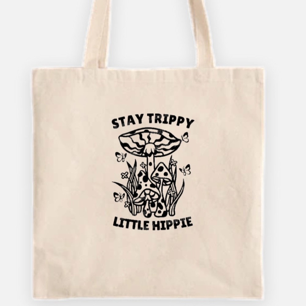 Stay trippy little hippie tote bag